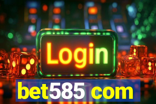 bet585 com